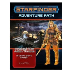 Starfinder: (SF9) Against The Aeon Throne #3 - Rune Drive Gambit